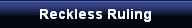 Reckless Ruling
